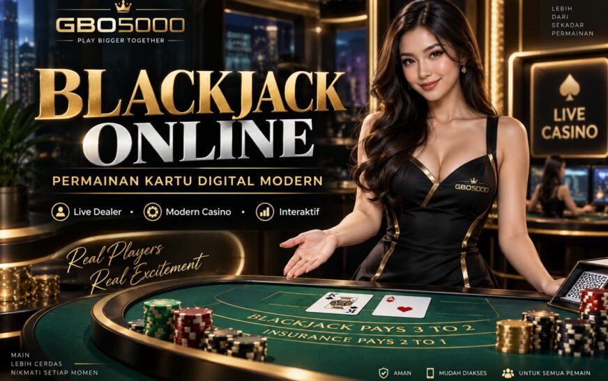 Mengenal Blackjack Online dan Perkembangan Permainan Kartu Digital Modern